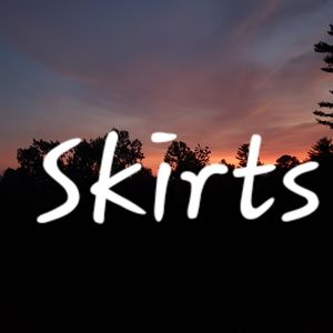 SKIRTS